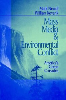 Paperback Mass Media and Environmental Conflict: America's Green Crusades Book