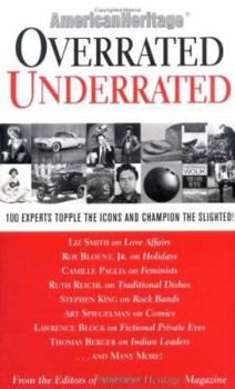 Paperback Overrated/Underrated: 100 Experts Topple the Icons and Champion the Slighted! Book