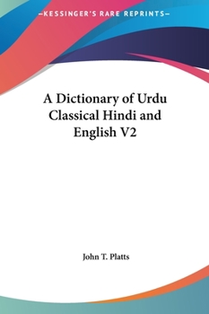 Hardcover A Dictionary of Urdu Classical Hindi and English V2 Book