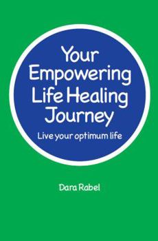 Paperback Your Empowering Life Healing Journey: Live your optimum life Book