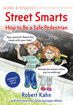 Paperback Bobby and Mandee's Street Smarts: How to Be a Safe Pedestrian Book