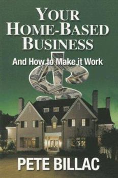 Paperback Your Home-Based Business: How to Make It Work Book