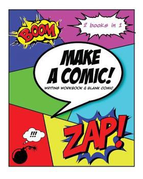 Paperback Make a Comic: Writing Workbook & Blank Comic Book