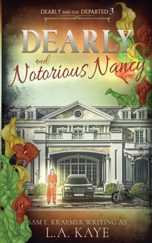 Dearly & Notorious Nancy (Dearly and the Departed)