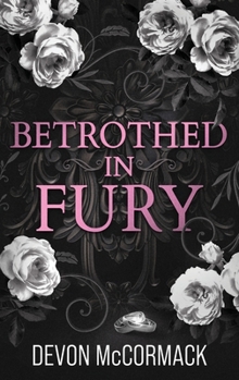 Betrothed in Fury: A Dark MM Mafia Romance