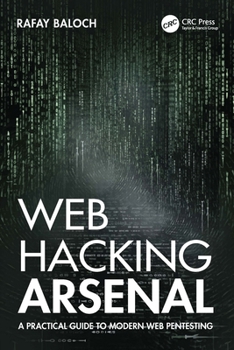 Paperback Web Hacking Arsenal: A Practical Guide to Modern Web Pentesting Book
