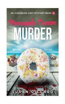 Paperback Pineapple Cream & Murder: An Oceanside Cozy Mystery - Book 22 Book