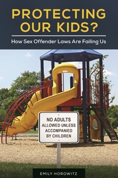 Hardcover Protecting Our Kids?: How Sex Offender Laws Are Failing Us Book