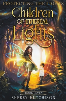 Children of Ethereal Lights - Book #7 of the Chasing the Lights