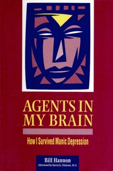 Paperback Agents in My Brain: How I Survived Manic Depression Book