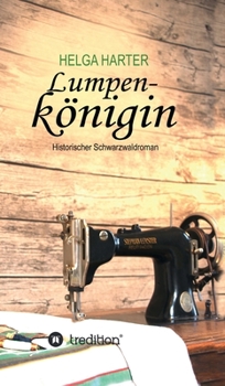 Hardcover Lumpenkönigin: Eine emotionale Familiengeschichte nach wahren Begebenheiten [German] Book