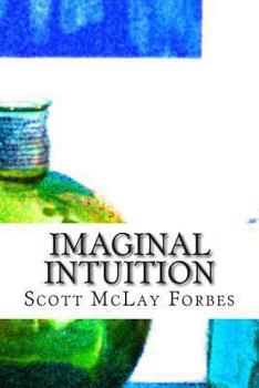 Paperback Imaginal Intuition: Notes on the Mental Image Book