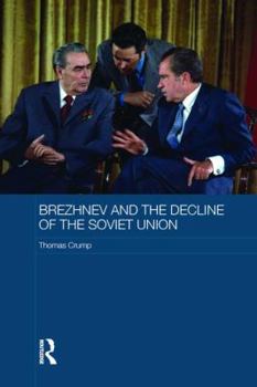 Paperback Brezhnev and the Decline of the Soviet Union Book