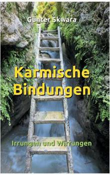 Paperback Karmische Bindungen: Irrungen und Wirrungen [German] Book