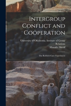 Paperback Intergroup Conflict and Cooperation; the Robbers Cave Experiment Book