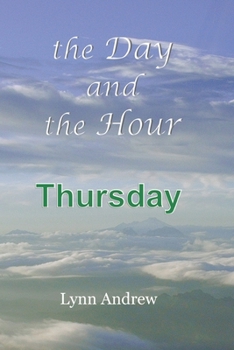 Paperback The Day and the Hour: Thursday Book