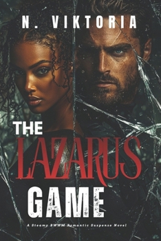 The Lazarus Game: A Steamy BWWM Interracial Multicultural Standalone Private Investigator Thriller Romance Novel (BEAUTIFUL LIES)