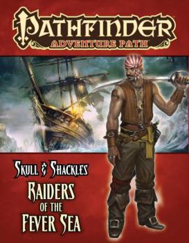 Paperback Pathfinder Adventure Path: Skull & Shackles Part 2 - Raiders of the Fever Sea Book