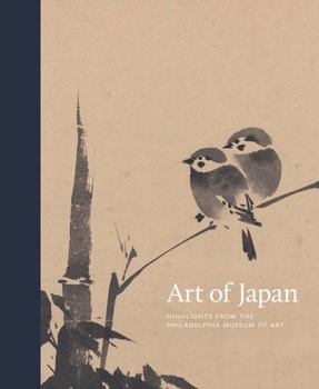 Hardcover Art of Japan: Highlights from the Philadelphia Museum of Art Book