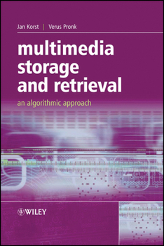 Hardcover Multimedia Storage and Retrieval: An Algorithmic Approach Book