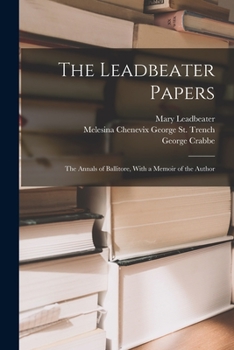 Paperback The Leadbeater Papers: The Annals of Ballitore, With a Memoir of the Author Book