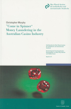 Come in Spinner - Money Laundering in the Australian Casino Industry