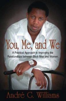 Paperback You, Me, and We: A Practical Approach to Improving the Relationships Between Black Men and Women Book