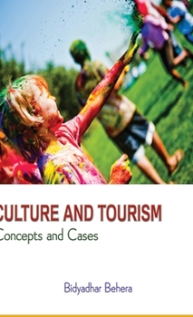 Hardcover Culture and Tourism: Concepts and Cases Book