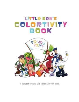 Little Bea's Colortivity Book: A Healthy Strong and Smart Activity Book