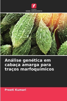 Paperback Análise genética em cabaça amarga para traços marfoquímicos [Portuguese] Book