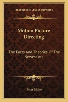 Paperback Motion Picture Directing: The Facts And Theories Of The Newest Art Book