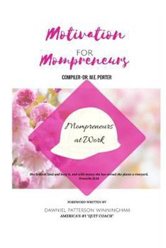 Paperback Motivation for Mompreneurs: Mompreneurs at Work Book