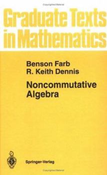 Noncommutative Algebra - Book #144 of the Graduate Texts in Mathematics