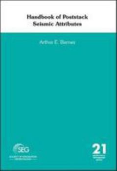 Hardcover Handbook of Poststack Seismic Attributes (Geophysical References) Book
