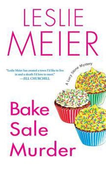 Bake Sale Murder (Lucy Stone Mystery, Book 13) - Book #13 of the Lucy Stone