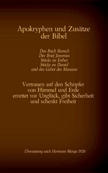 Paperback Apokryphen und Zusätze der Bibel: Das Buch Baruch, Der Brief Jeremias, Stücke zu Esther, Stücke zu Daniel und das Gebet des Manasse: Vertrauen auf den [German] Book