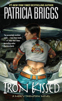 Iron Kissed - Book #3 of the Mercy Thompson