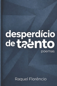Paperback Desperdício de Talento: poemas [Portuguese] Book