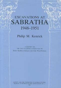 Hardcover Excavations at Sabratha 1948-1951: A Report on the Excavations Conducted by Dame Kathleen Kenyon and John Ward-Perkins Book