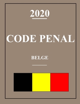 Code Pénal belge: édition 2020 (French Edition)