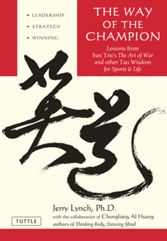 Paperback Way of the Champion: Lessons from Sun Tzu's the Art of War and Other Tao Wisdom for Sports & Life Book