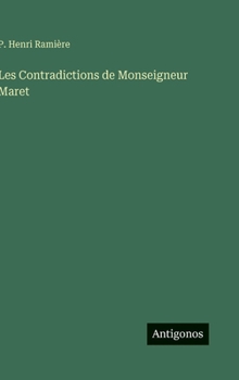 Hardcover Les Contradictions de Monseigneur Maret [French] Book