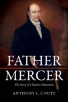 Paperback Father Mercer: The Story of a Baptist Statesman Book