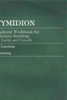 Etymidion: A Students' Workbook for Vocabulary Building from Latin and Greek
