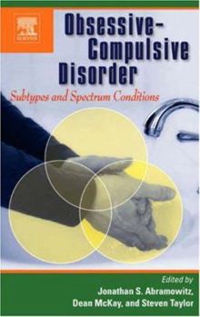 Hardcover Obsessive-Compulsive Disorder: Subtypes and Spectrum Conditions Book