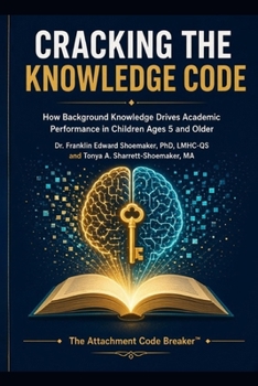 Paperback Cracking the Knowledge Code: How Background Knowledge Drives Academic Performance in Children Ages 5 and Older Book