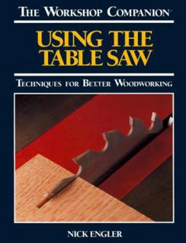 Paperback The Workshop Companion: Using the Table Saw Book