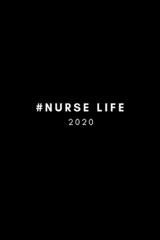 Paperback #Nurse Life 2020: Nurse Diary And Goal Planner- Week To View Appointment Book And Scheduler-Gift Ideas For Nursing Students And Practiti Book