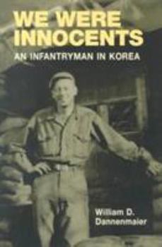 Paperback We Were Innocents: An Infantryman in Korea Book