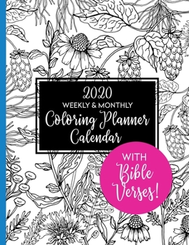 2020 Weekly & Monthly Coloring Planner Calendar: Gift for Christian Women
